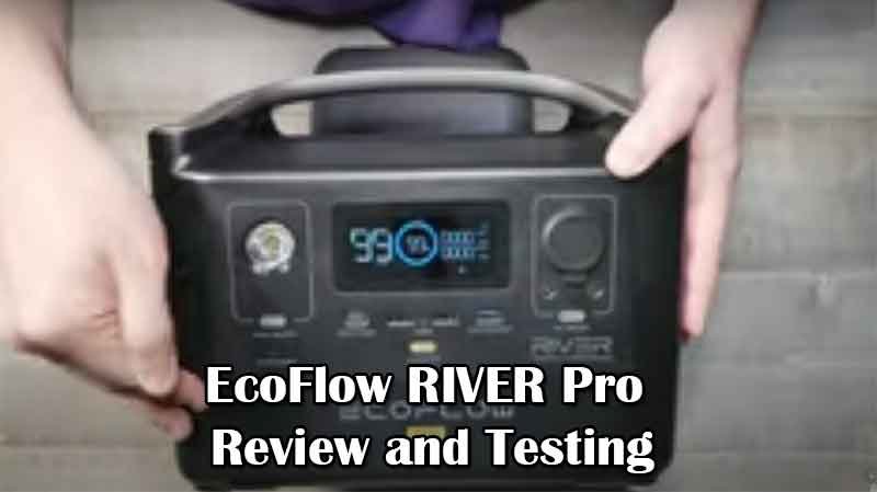 EcoFlow RIVER Pro Review and Testing