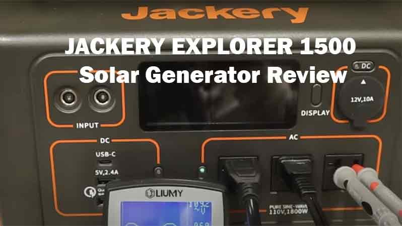 JACKERY EXPLORER 1500 Solar Generator Review