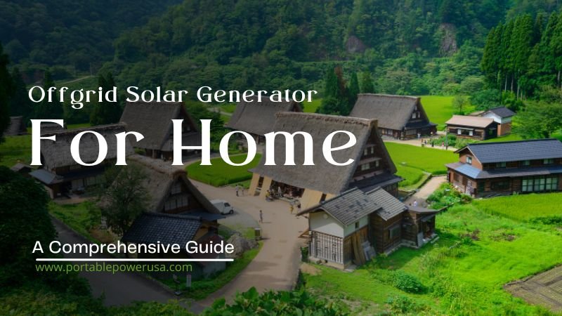Offgrid Solar Generator For Home