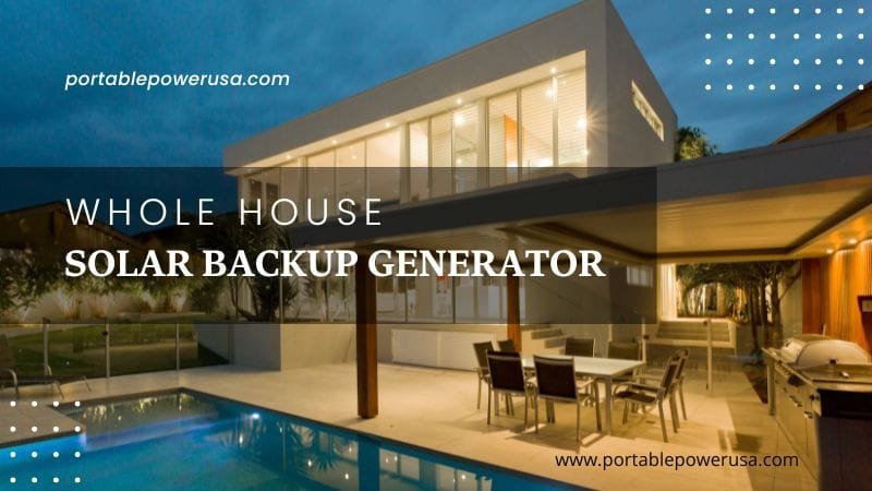 Whole House Solar Backup Generator