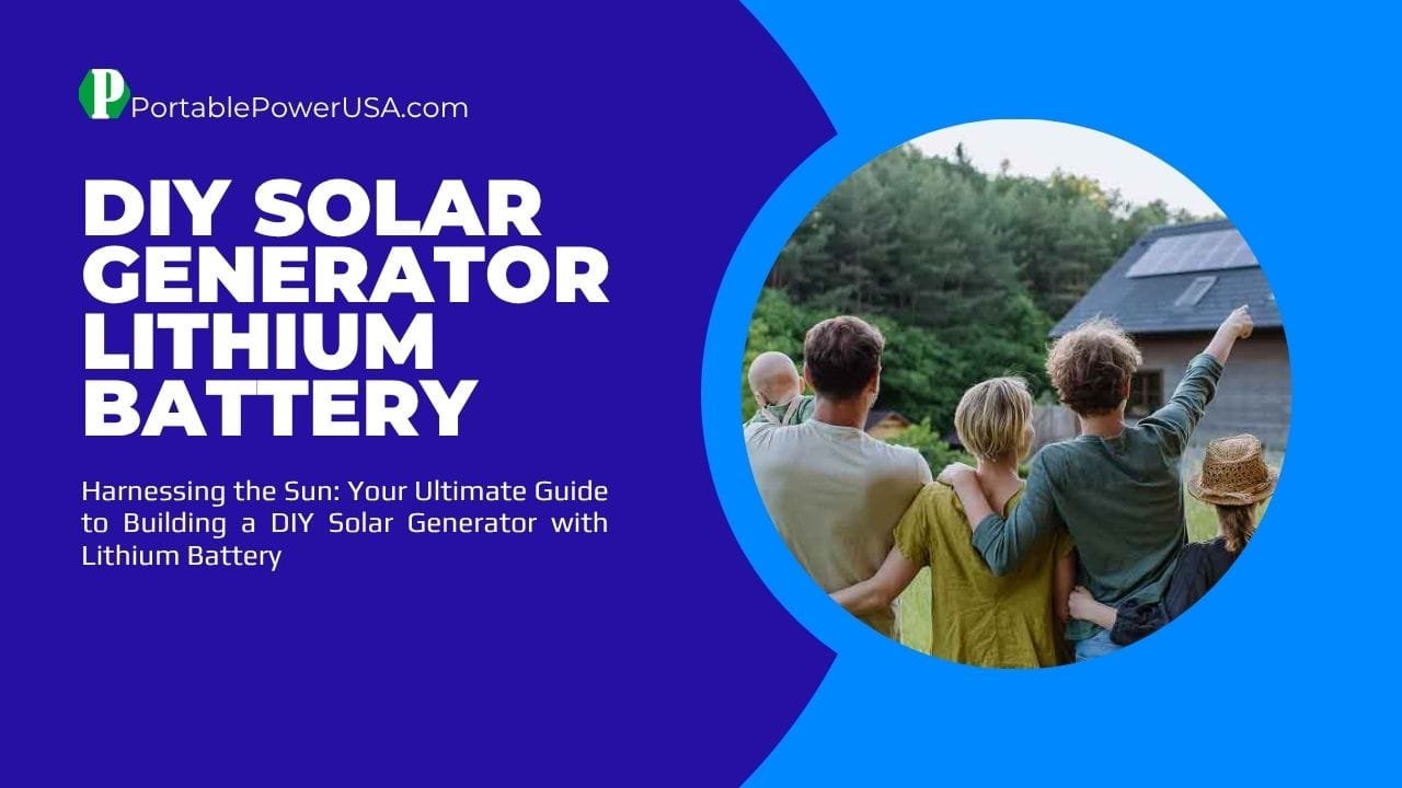 DIY Solar Generator Lithium Battery