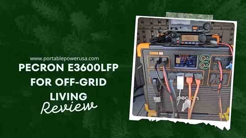 Pecron E3600LFP For Off-Grid Living