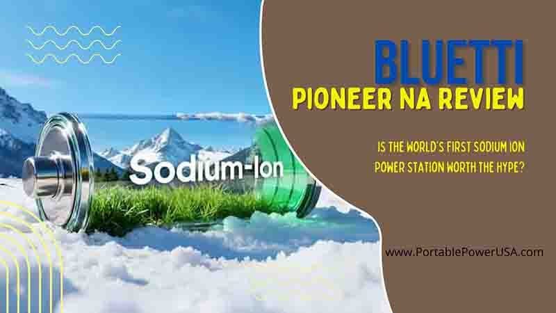 Bluetti Pioneer NA Review